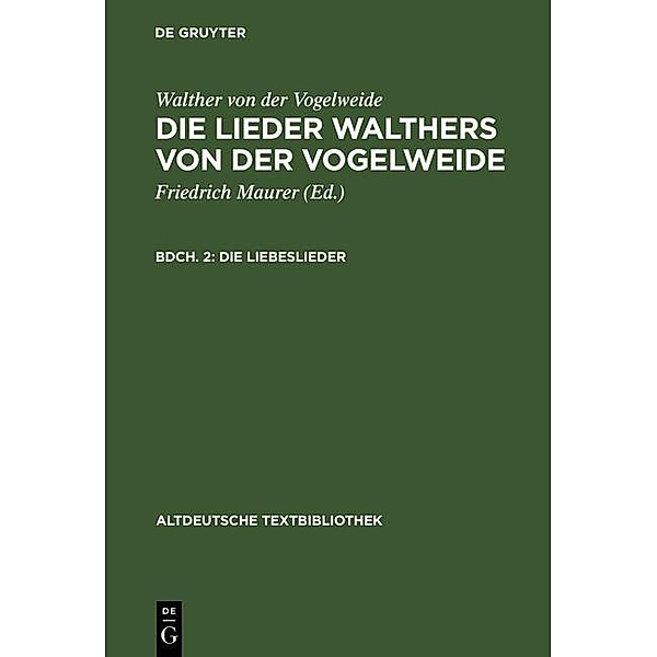 Die Liebeslieder / Altdeutsche Textbibliothek Bd.47, Walther von der Vogelweide