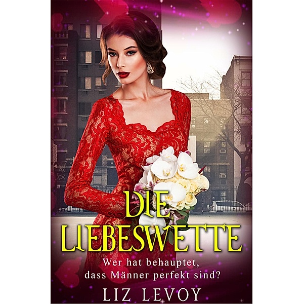 Die Liebeswette, Liz Levoy