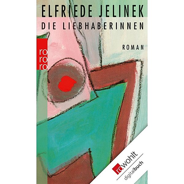 Die Liebhaberinnen, Elfriede Jelinek