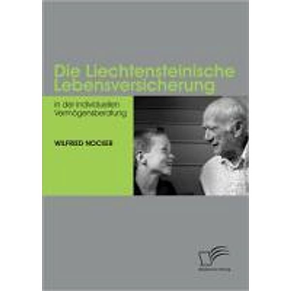 Die Liechtensteinische Lebensversicherung in der individuellen Vermögensberatung, Wilfried Nocker