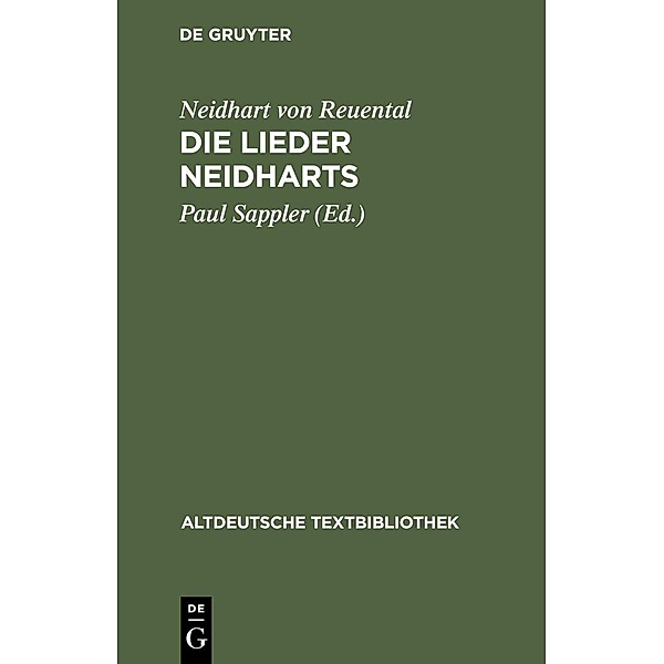 Die Lieder Neidharts / Altdeutsche Textbibliothek Bd.44, Neidhart von Reuental