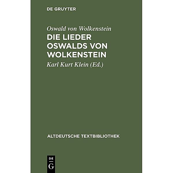 Die Lieder Oswalds von Wolkenstein / Altdeutsche Textbibliothek Bd.55, Oswald Von Wolkenstein