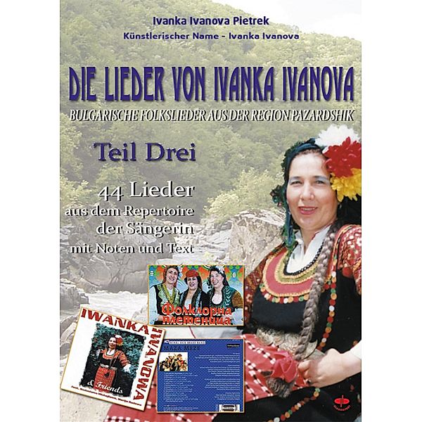 Die Lieder von Ivanka Ivanova - Teil Drei, Ivanka Ivanova Pietrek