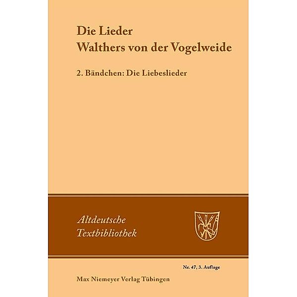 Die Lieder Walthers von der Vogelweide / Altdeutsche Textbibliothek Bd.47