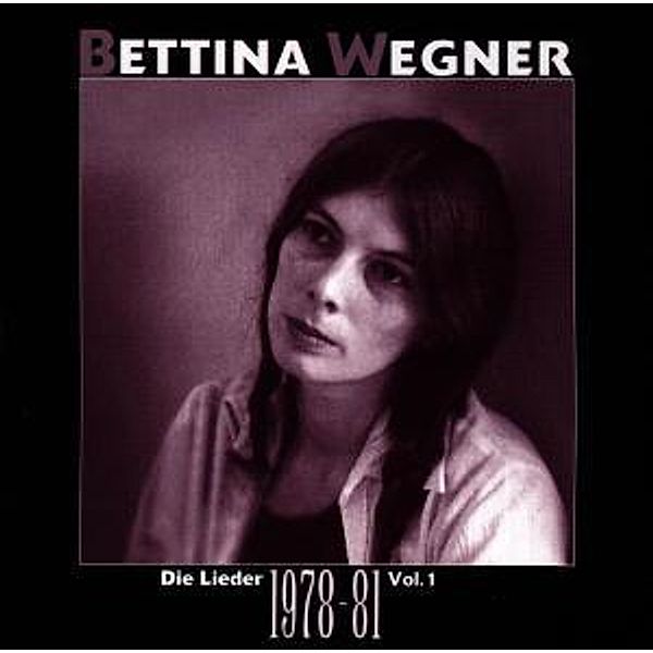 Die Lieder1/1978-1981, Bettina Wegner