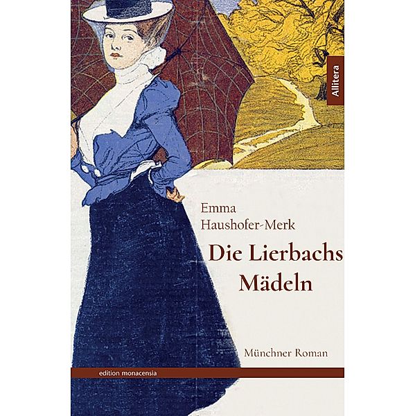 Die Lierbachs-Mädeln, Emma Haushofer-Merk