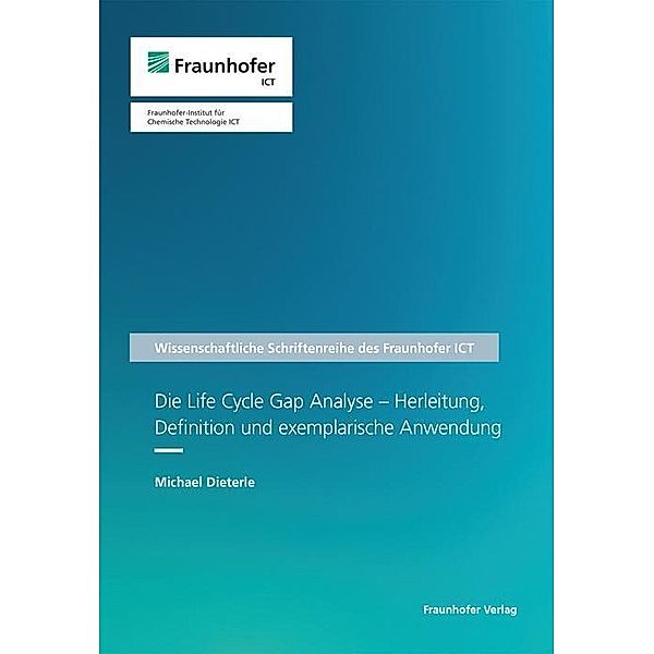 Die Life Cycle Gap Analyse - Herleitung, Definition und exemplarische Anwendung, Michael Dieterle