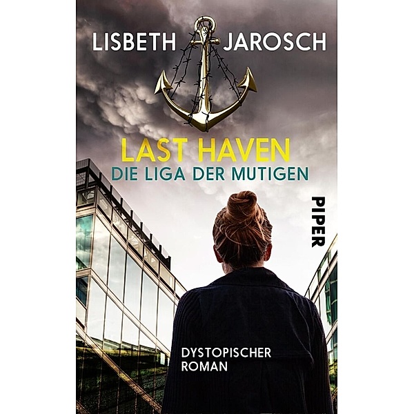 Die Liga der Mutigen / Last Haven Bd.2, Lisbeth Jarosch