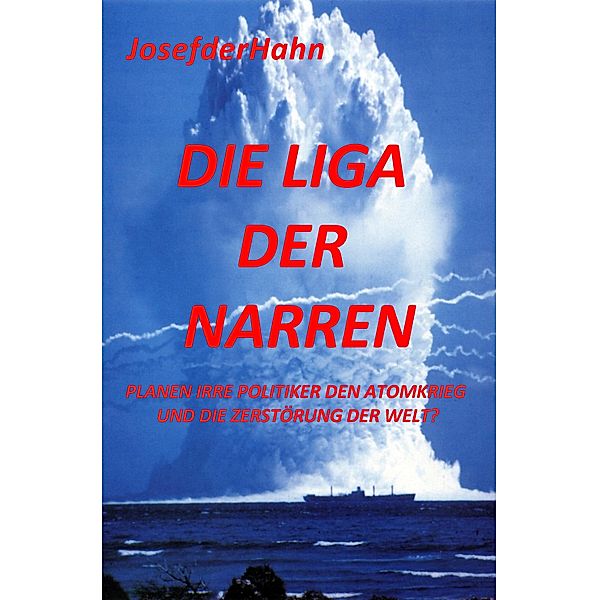 Die Liga der Narren, Josef Hahn