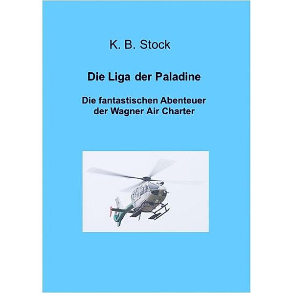 Die Liga der Paladine, K. B. Stock