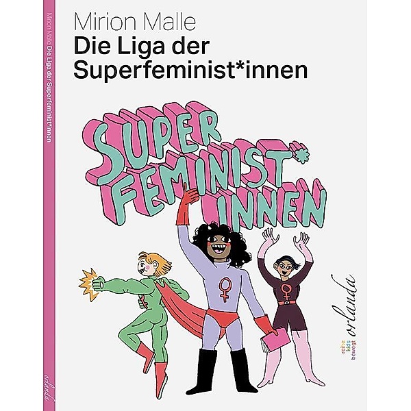 Die Liga der Superfeministinnen, Mirion Malle