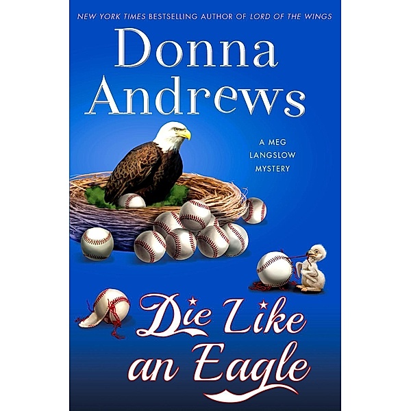 Die Like an Eagle / Meg Langslow Mysteries Bd.20, Donna Andrews