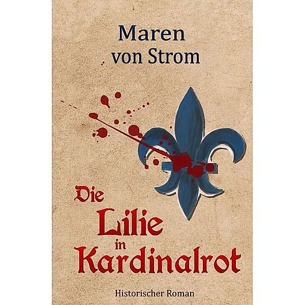 Die Lilie in Kardinalrot, Maren von Strom