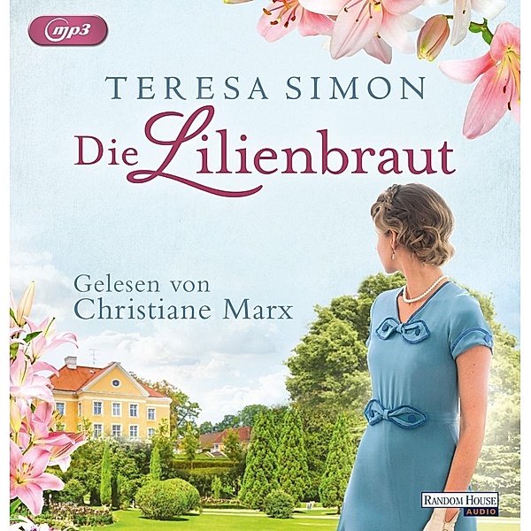 Die Lilienbraut, 2 Audio-CD, 2 MP3, Teresa Simon