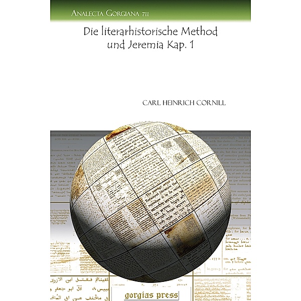 Die literarhistorische Method und Jeremia Kap. 1, Carl Heinrich Cornill