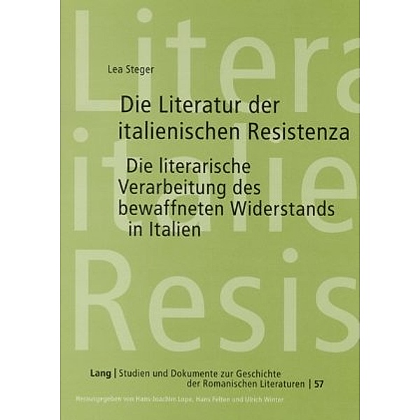 Die Literatur der italienischen Resistenza, Lea Steger