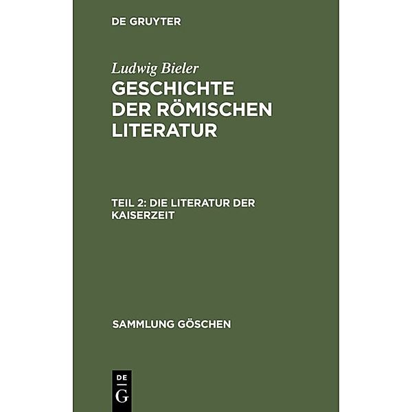 Die Literatur der Kaiserzeit, Ludwig Bieler