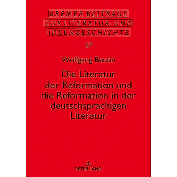 Die Literatur der Reformation und die Reformation in der deutschsprachigen Literatur, Beutin Wolfgang Beutin