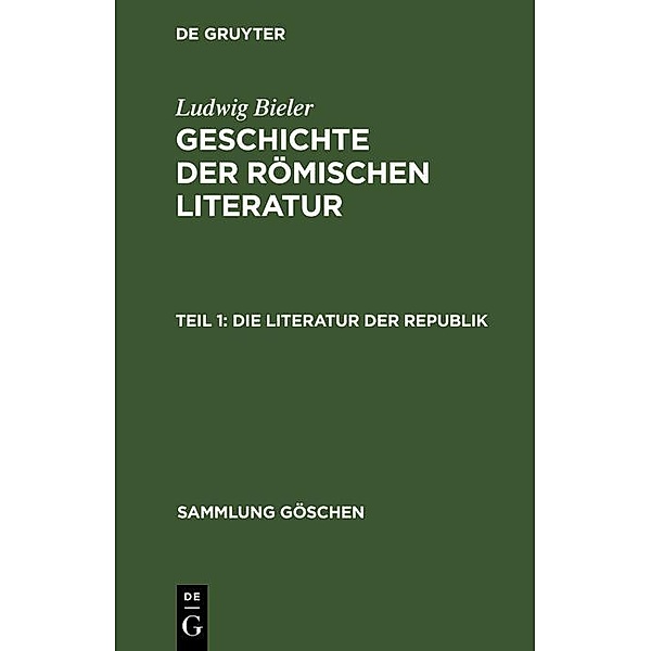 Die Literatur der Republik / Sammlung Göschen Bd.52, Ludwig Bieler