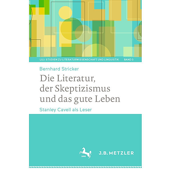 Die Literatur, der Skeptizismus und das gute Leben, Bernhard Stricker