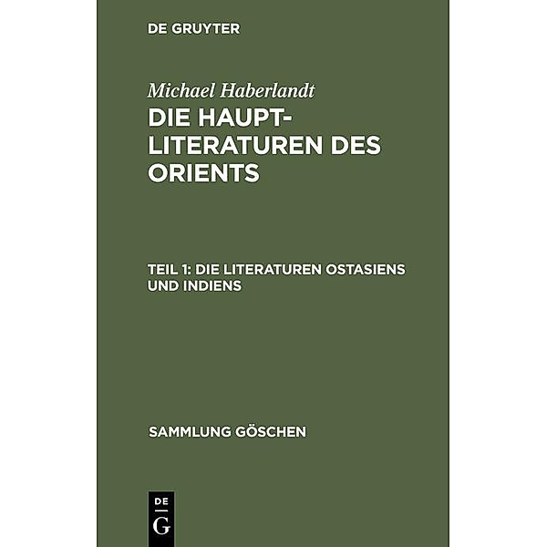Die Literaturen Ostasiens und Indiens / Sammlung Göschen Bd.162, Michael Haberlandt