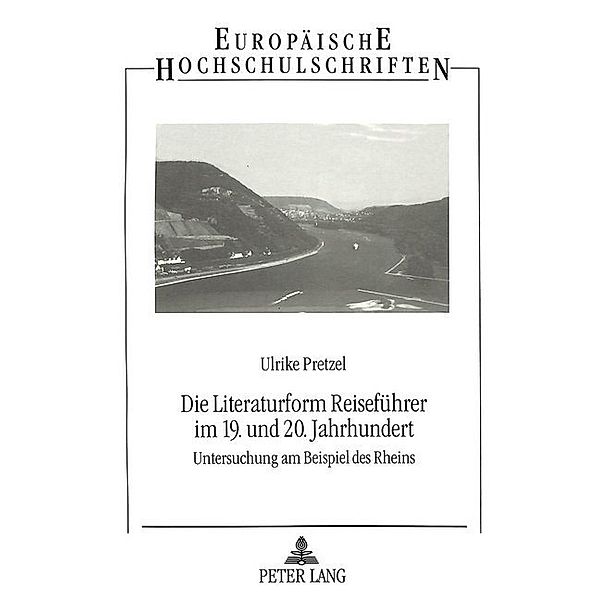 Die Literaturform Reiseführer im 19. und 20. Jahrhundert, Ulrike Pretzel