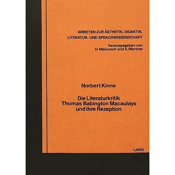 Die Literaturkritik Thomas Babington Macaulays und ihre Rezeption, Norbert Kinne