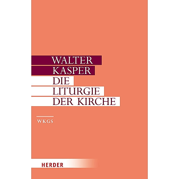 Die Liturgie der Kirche, Walter Kasper