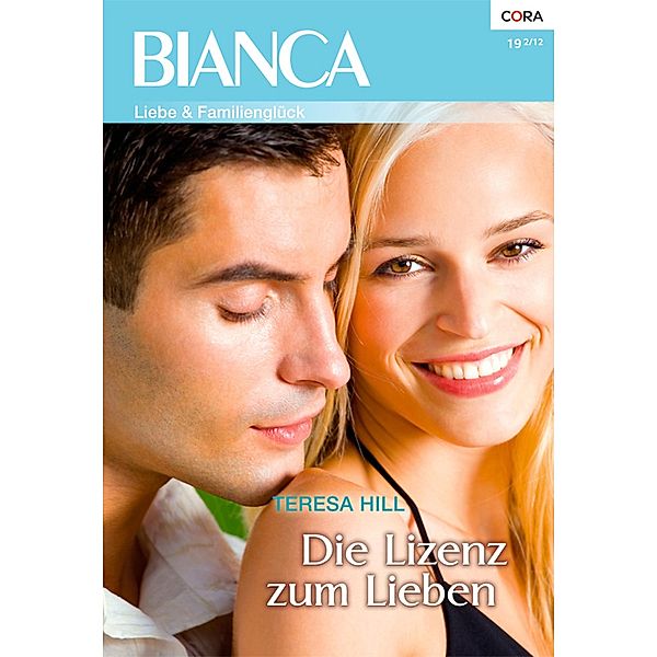 Die Lizenz zum Lieben / Bianca Romane Bd.1851, Teresa Hill