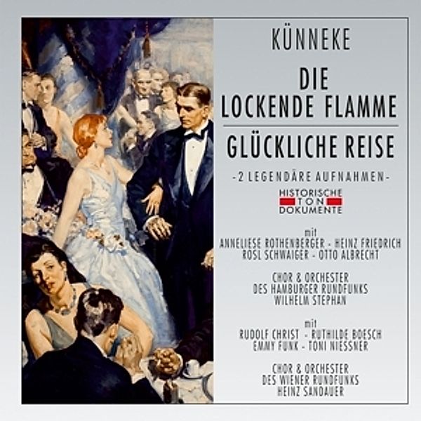 Die Lockende Flamme/Glückliche Reise, Chor & Orchester D.Hamburger Rdf., D.Wiener Rdf.