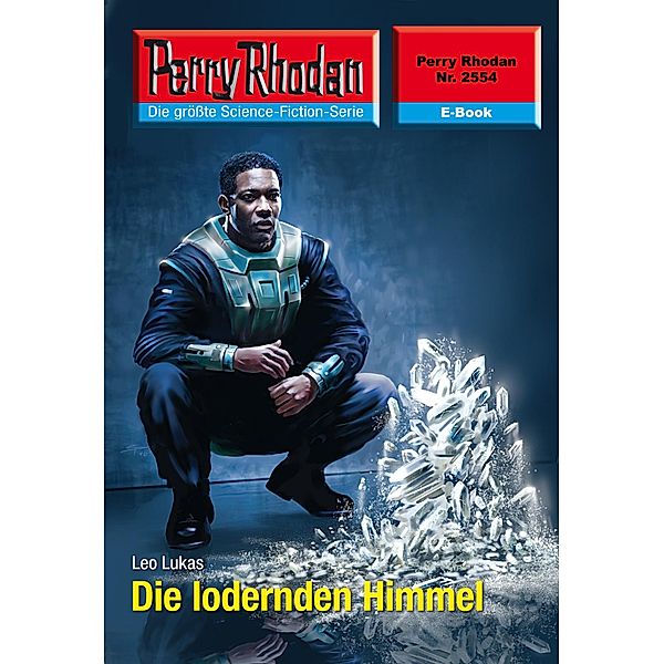 Die lodernden Himmel (Heftroman) / Perry Rhodan-Zyklus Stardust Bd.2554, Leo Lukas