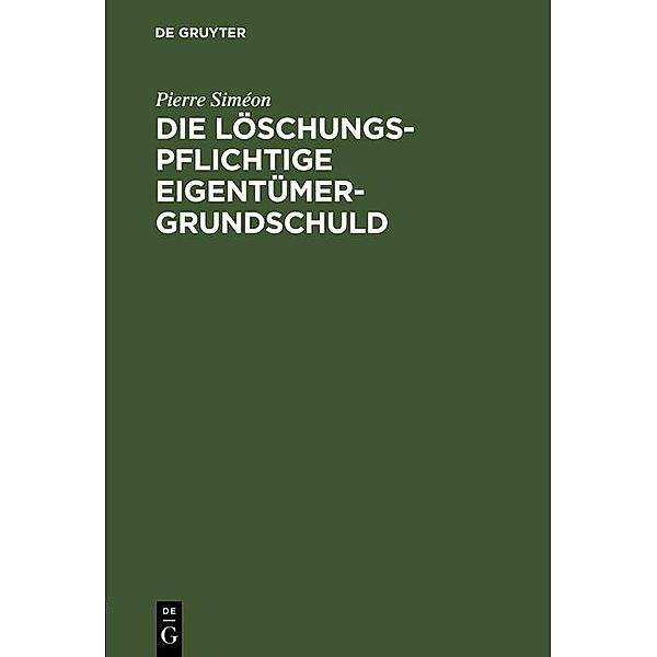 Die löschungspflichtige Eigentümergrundschuld, Pierre Siméon