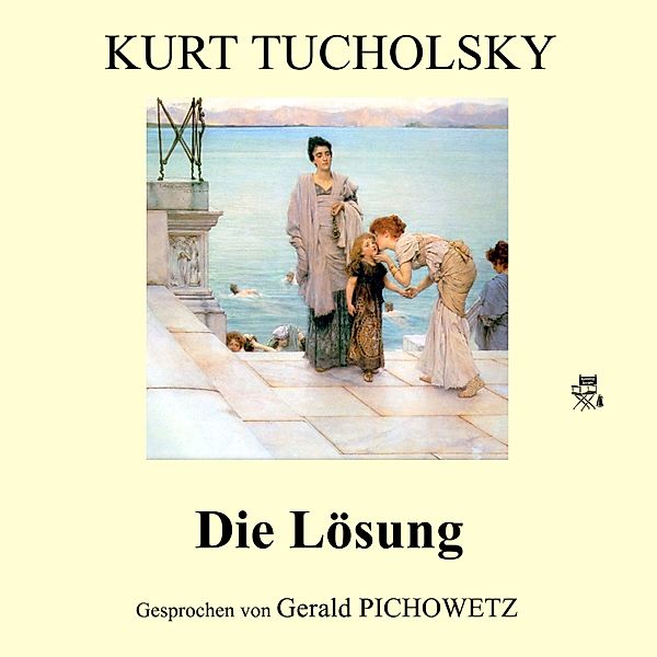 Die Lösung, Kurt Tucholsky