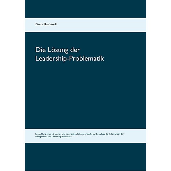 Die Lösung der Leadership-Problematik, Niels Brabandt