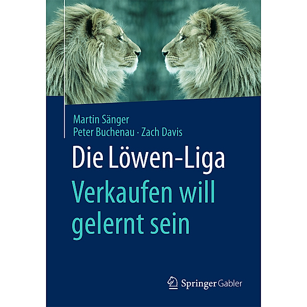 Die Löwen-Liga - Verkaufen will gelernt sein, Martin Sänger, Peter Buchenau, Zach Davis