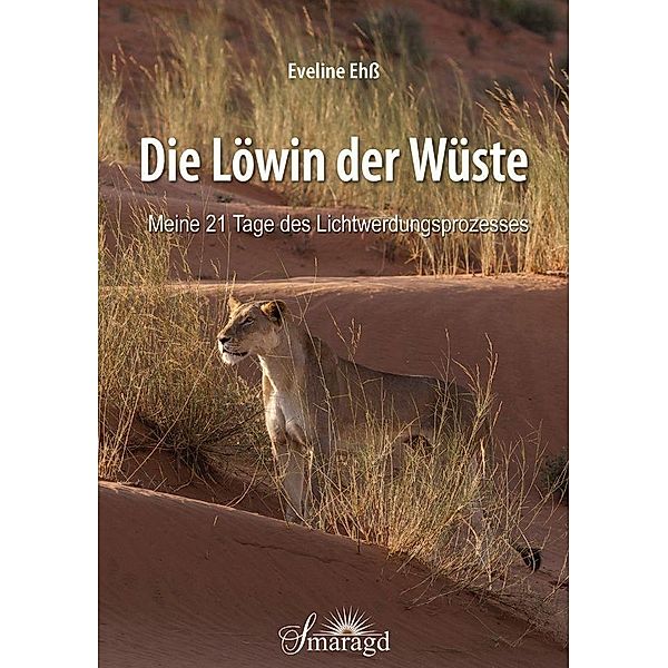 Die Löwin der Wüste, Eveline Ehß