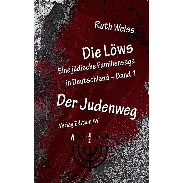 Die Löws: Der Judenweg, Ruth Weiss