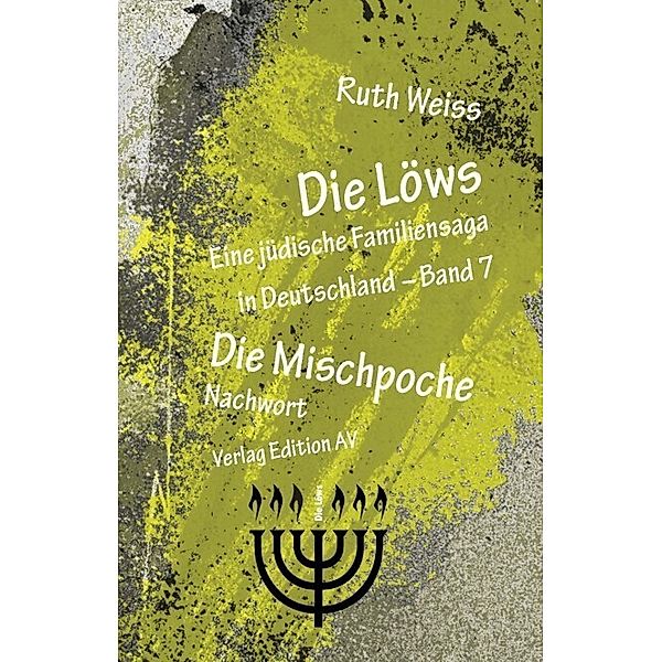 Die Löws - NACHWORT: Die Mischpoche, Ruth Weiss