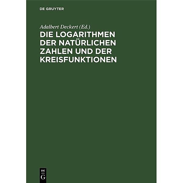 Die Logarithmen der natürlichen Zahlen und der Kreisfunktionen