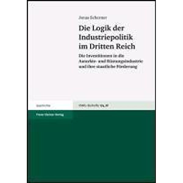 Die Logik der Industriepolitik im Dritten Reich, Jonas Scherner