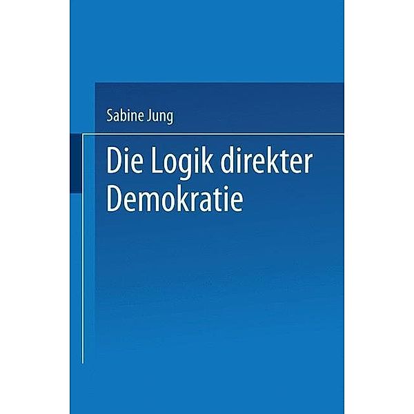 Die Logik direkter Demokratie, Sabine Jung