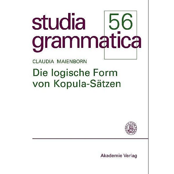 Die logische Form von Kopula-Sätzen / Studia grammatica, Claudia Maienborn