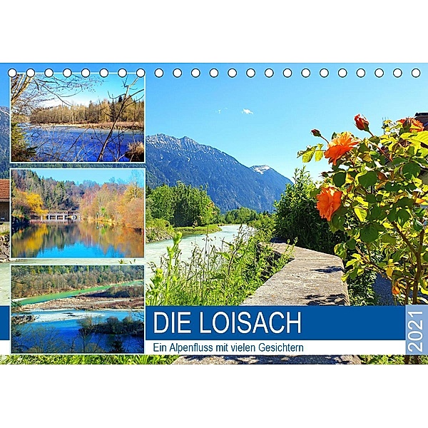 Die Loisach - Ein Alpenfluss mit vielen Gesichtern (Tischkalender 2021 DIN A5 quer), Michaela Schimmack
