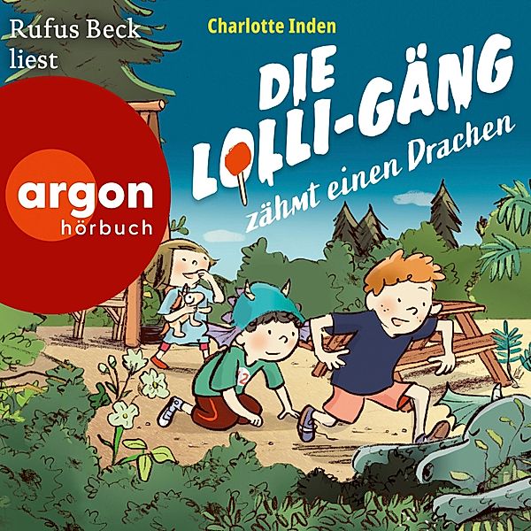 Die Lolli-Gäng - 2 - Die Lolli-Gäng zähmt einen Drachen, Charlotte Inden