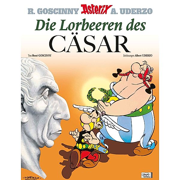 Die Lorbeeren des Cäsar / Asterix Bd.18, Albert Uderzo, René Goscinny