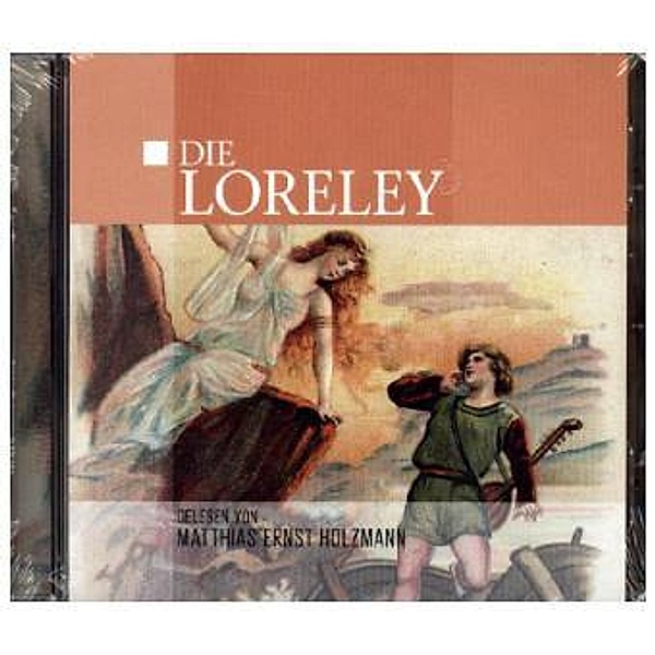 Die Loreley, 1 Audio-CD, Gelesen Von Matthias Ernst Holzmann