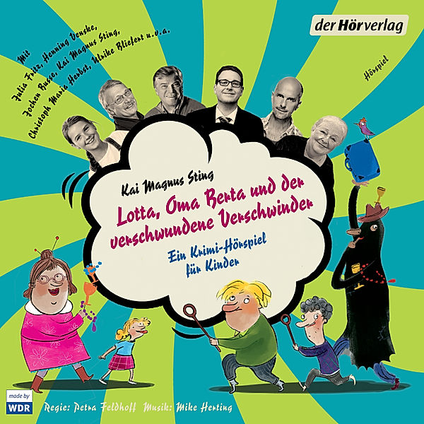 Die Lotta-Reihe - 2 - Lotta, Oma Berta und der verschwundene Verschwinder, Kai Magnus Sting