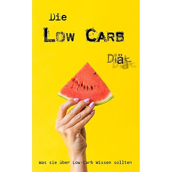 Die Low Carb Diät