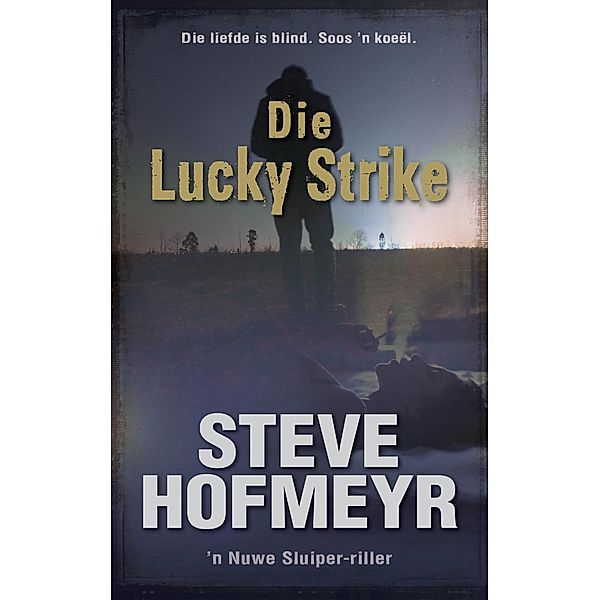 Die Lucky Strike, Steve Hofmeyr
