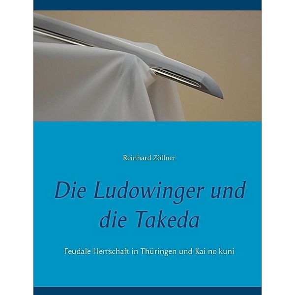 Die Ludowinger und die Takeda, Reinhard Zöllner